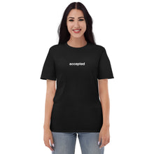 Load image into Gallery viewer, Accepted - Short-Sleeve T-Shirt
