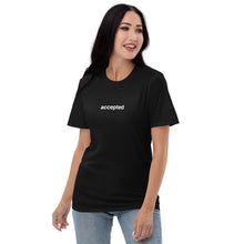 Load image into Gallery viewer, Accepted - Short-Sleeve T-Shirt
